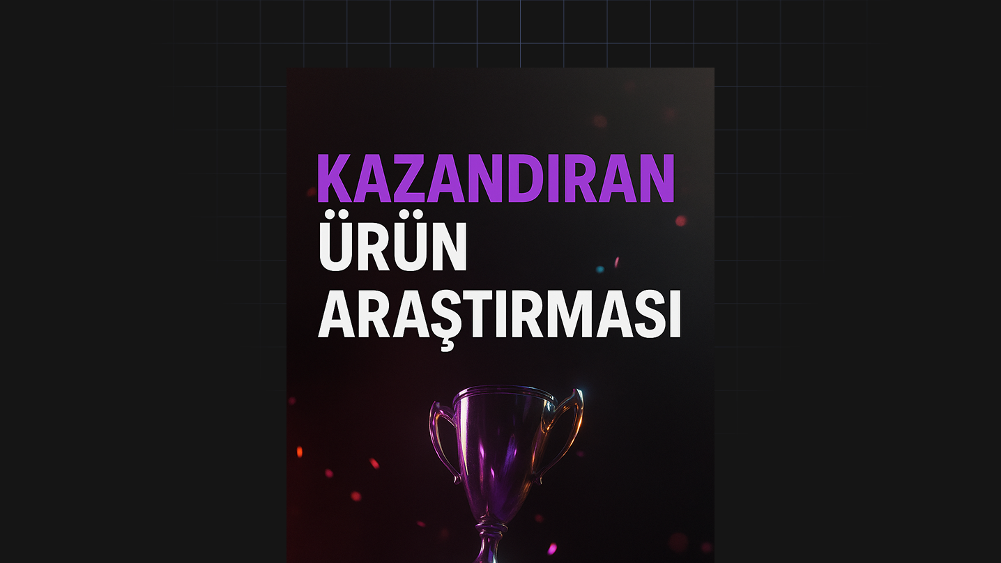 Kazandıran Ürün Araştırması